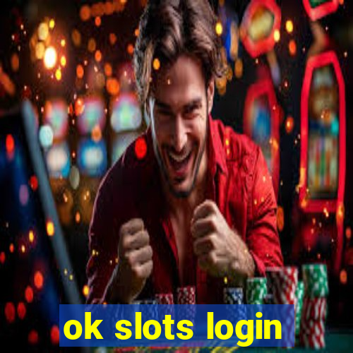 ok slots login